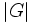 \left| G \right|