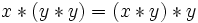 \! x * (y * y) = (x * y) * y