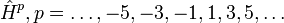 \hat H^p, p = \dots,-5,-3,-1,1,3,5,\dots