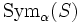 \operatorname{Sym}_{\alpha}(S)